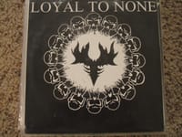 Loyal To None