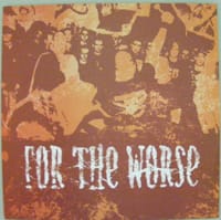 For The Worse
