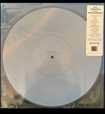 Turnstile - Never Enough (Roadrunner Records, none) · LP · Limited Edition, Picture Disc