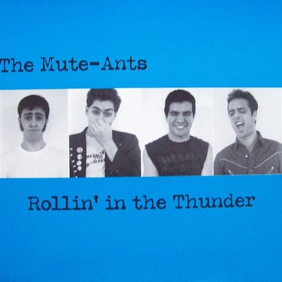 The Mute-Ants - Rollin' In The Thunder (Zou Gratz Records, none) · 7"