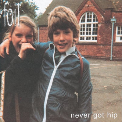 Foil - Never Got Hip (13th Hour Recordings, 13thlp6) · LP, Album