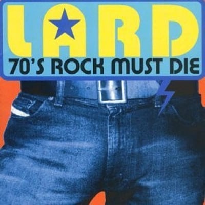 Lard - 70's Rock Must Die (Alternative Tentacles, VIRUS 235) · 12", EP