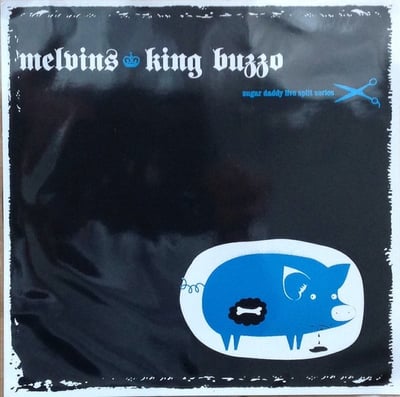 Melvins / King Buzzo - Sugar Daddy Live Split Series (Amphetamine Reptile Records, Scale 150) · 12", Ltd, Cle