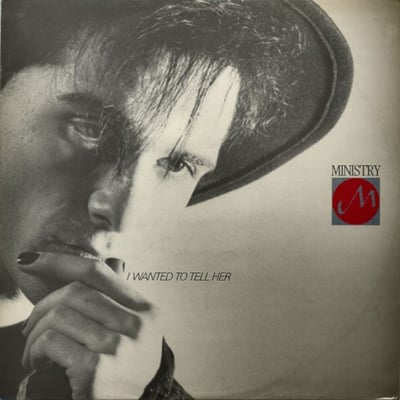 Ministry - I Wanted To Tell Her (Arista, Arista, ARIST 12 533, ARIST 12533) · 12"