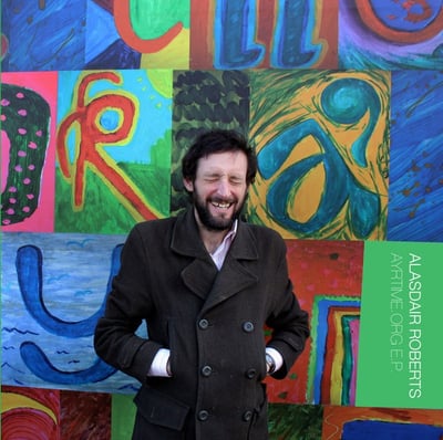 Alasdair Roberts - The Ayrtime.org E.P. (Ayrtime.org, Ayrtime Digital E.P. 02) · 4xFile, MP3, EP, 320
