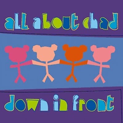 All About Chad - Down In Front (Big Pop, bP0410-2) · CD, Album