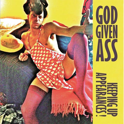God Given Ass - Keeping Up Appearances! (Blast Of Silence Records, BLAST015) · 7", EP