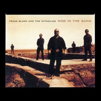 Frank Black And The Catholics - Dog In The Sand (Cooking Vinyl, COOKCD 200) · CD, Album