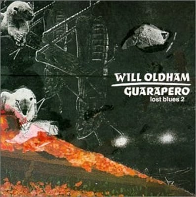 Will Oldham - Guarapero (Lost Blues 2) (Domino, WIGLP74) · 2xLP, Comp