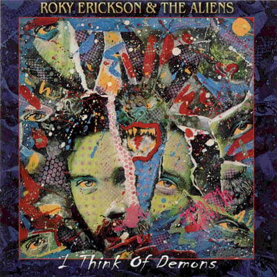 Roky Erickson And The Aliens - I Think Of Demons (Edsel Records, ED 222) · LP, Album, RE, Ast