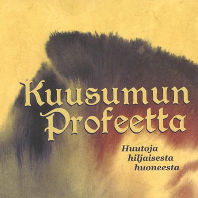 Kuusumun Profeetta - Huutoja Hiljaisesta Huoneesta (Ektro Records, EKTRO-078) · CD, Album