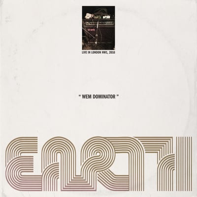 Earth (2) - WEM Dominator (Live In London NW1, 2016) (Fire Records, FIRELP801) · LP, Album, Ltd, Bla