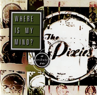 Various - Where Is My Mind? (A Tribute To The Pixies) (Glue Factory Records, GFY 70006-2) · CD, Comp