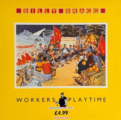 Billy Bragg - Workers Playtime (Go! Discs, AGOLP 15) · LP, Album