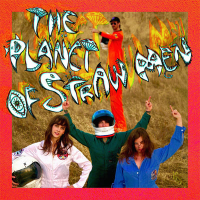 Tropical Fuck Storm - The Planet Of Straw Men (Joyful Noise Recordings, JNR 299-7) · 7", Single, Ltd, Ora