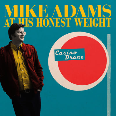 Mike Adams At His Honest Weight - Casino Drone (Joyful Noise Recordings, JNR193) · CD, Album