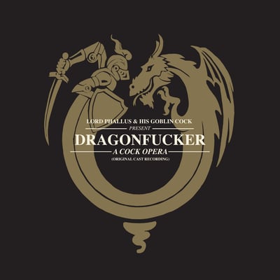 Goblin Cock - Dragonfucker: A Cock Opera (Joyful Noise Recordings, JNR205-2) · 12", S/Sided, EP, Ltd