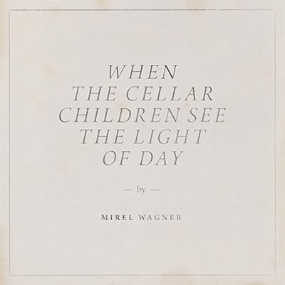 Mirel Wagner - When The Cellar Children See The Light Of Day (Kioski, Kioski, Sub Pop, Sub Pop, KIOSKI40LP, KIOSKI41, SP 1075, SP 1097) · LP, Album + 7" + Ltd