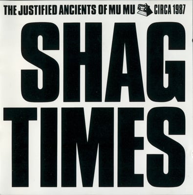 The Justified Ancients Of Mu Mu - Shag Times (KLF Communications, JAMS DLP 3) · 2xLP, Comp, Gat