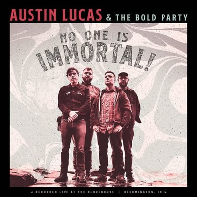 Austin Lucas & The Bold Party - No One Is Immortal! (Last Chance Records (2), Hometown Caravan, LCR065, HTC057) · LP, Album