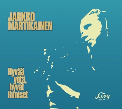 Jarkko Martikainen - Hyvää Yötä, Hyvät Ihmiset (Levy-yhtiö, L-Y 00154) · CD, Album