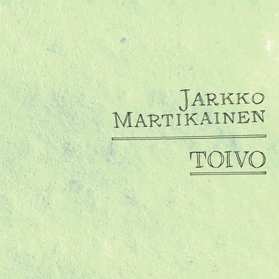 Jarkko Martikainen - Toivo (Levy-yhtiö, L-Y 00160S) · CD, Album, Ltd