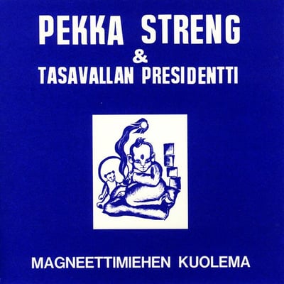 Pekka Streng & Tasavallan Presidentti - Magneettimiehen Kuolema (Love Records (4), LRLP 28) · LP, Album, RE