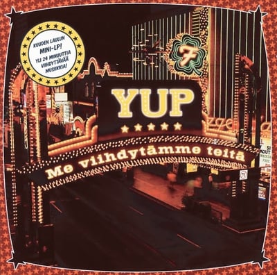 YUP - Me Viihdytämme Teitä (Mercury, 562 208-2) · CD, MiniAlbum