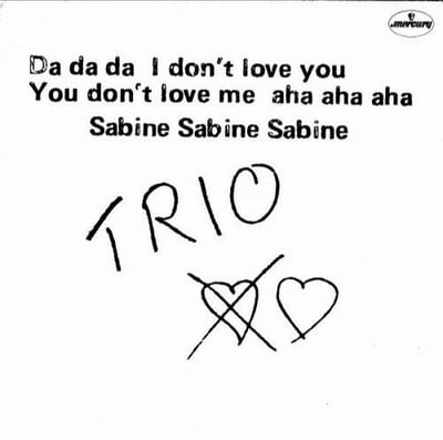 Trio - Da Da Da I Don't Love You You Don't Love Me Aha Aha Aha / Sabine Sabine Sabine (Mercury, 6005 210) · 7", Single