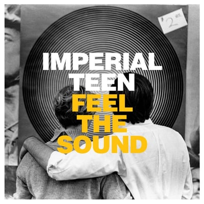 Imperial Teen - Feel The Sound (Merge Records, MRG423) · LP, Album, Pos