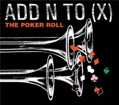Add N To (X) - The Poker Roll (Mute, CDMUTE258) · CD, Single, Enh