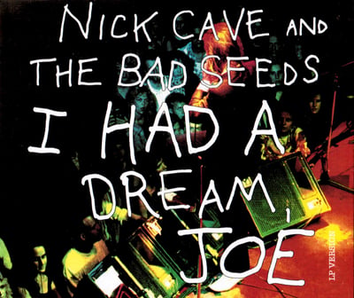 Nick Cave & The Bad Seeds - I Had A Dream, Joe (Live Version) (Mute, MUTE 148) · 7", Ltd, Num