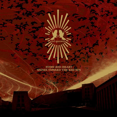 Red Sparowes - Every Red Heart Shines Toward The Red Sun (Neurot Recordings, NR-045) · LP, Cle + LP, Gol + Album