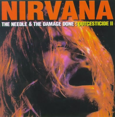 Nirvana - The Needle & The Damage Done: Outcesticide II (Not On Label (Nirvana), LICD002) · CD, Comp, RE, Unofficial