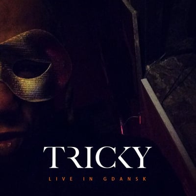 Tricky - Live In Gdansk (Not On Label (Tricky Self-Released), none) · 10xFile, MP3, 192
