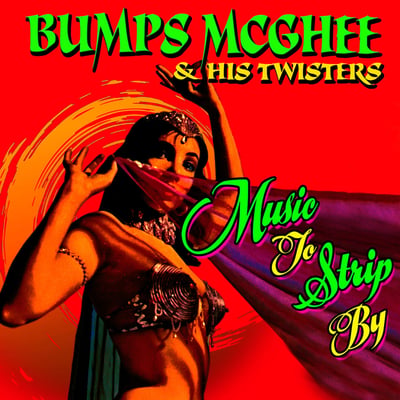 Bumps McGhee And His Twisters - Music To Strip By (Oscar Records, OS 138) · LP