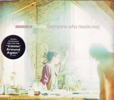 Monaco - Shine (Someone Who Needs Me) (Polydor, SHIN2) · CD, Single, Promo