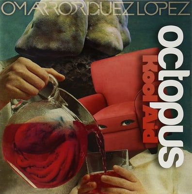 Omar Rodriguez-Lopez - Octopus Kool Aid (Rodriguez Lopez Productions, RLP027) · LP, Album, Tra