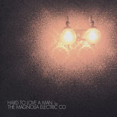 Magnolia Electric Co. - Hard To Love A Man (Secretly Canadian, SC118) · CD, EP