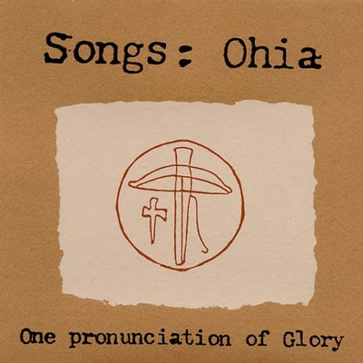Songs: Ohia - One Pronunciation Of Glory (Secretly Canadian, SC2) · 7", Ltd
