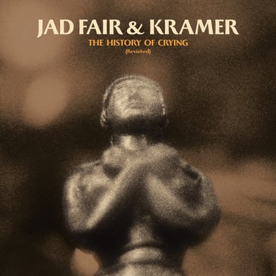 Jad Fair & Kramer (2) - The History Of Crying (Revisited) (Shimmy Disc, Shimmy 2006) · LP, Album, Ltd, Gol