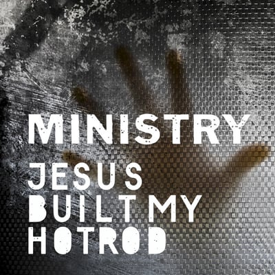 Ministry - Jesus Built My Hotrod (Sire, Sire, 0-40211, 9 40211-0) · 12", Maxi