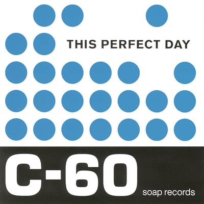 This Perfect Day - C-60 (Soap Records (2), SNAPLP26) · LP, Album
