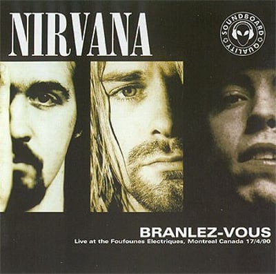 Nirvana - Branlez-Vous (Soundboard Quality, none) · CD, Unofficial