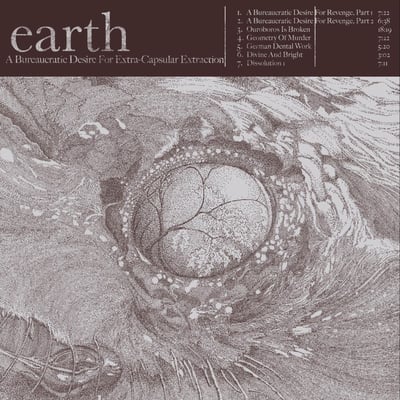 Earth (2) - A Bureaucratic Desire For Extra-Capsular Extraction (Southern Lord, Lord122) · 2xLP, Comp, Ltd, RM, Gre
