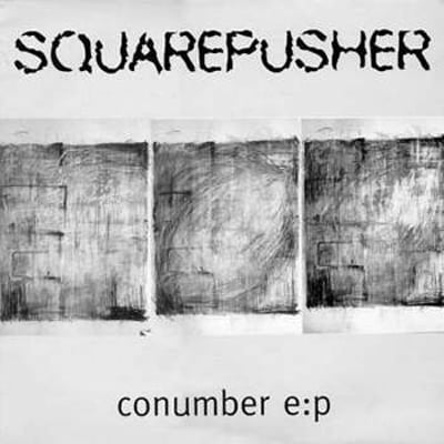 Squarepusher - Conumber E:P (Spymania, SPY 001) · 12", EP