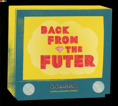 Aavikko - Back From The Futer (Stupido Records, 9:PM Records, Muysic For Peoples, TWINLP74, 9pm 033, MUYSIC-06) · LP, Album