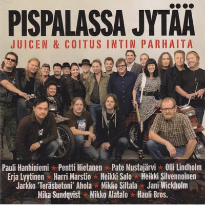 Various - Pispalassa Jytää - Juicen & Coitus Intin Parhaita (Suomi-Solistit, Hot One, ALRCD-033) · CD, Album