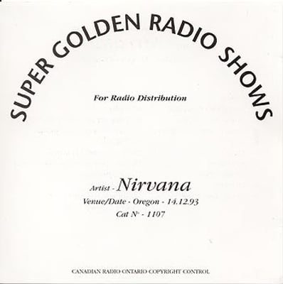 Nirvana - Super Golden Radio Shows (Super Golden Radio Shows, 1107) · CD, Unofficial