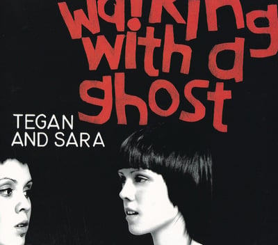 Tegan And Sara - Walking With A Ghost (Superclose Music, Vapor Records, none) · 7", Single, Ltd